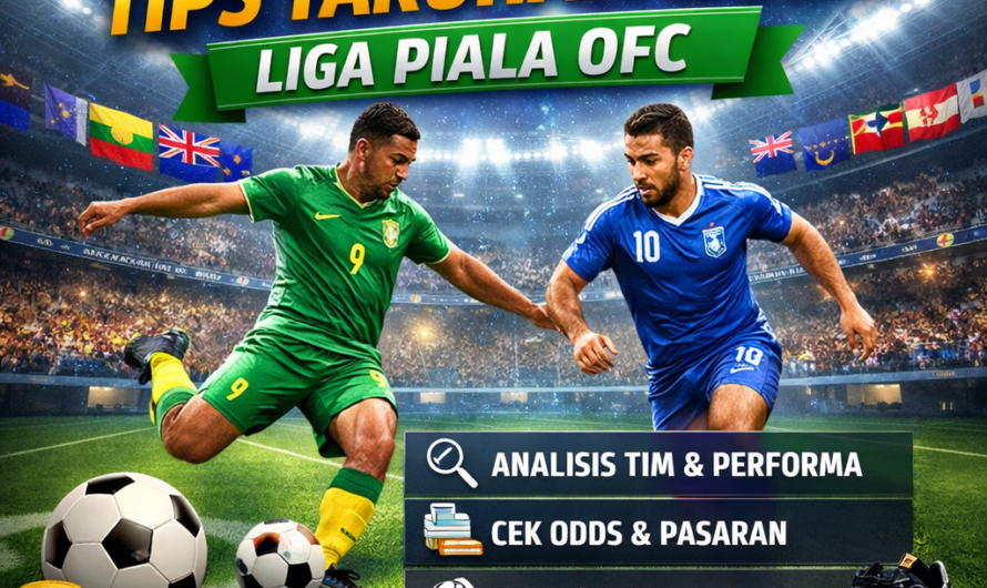 Tips Taruhan Bola Liga Piala OFC